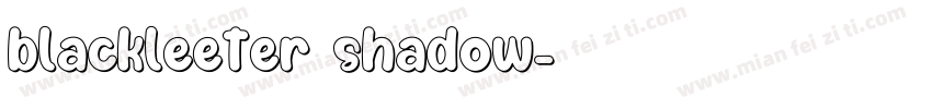 blackleeter shadow字体转换